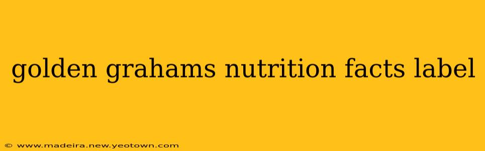 golden grahams nutrition facts label