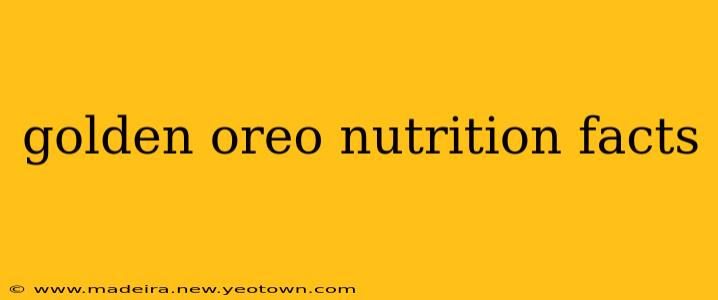 golden oreo nutrition facts