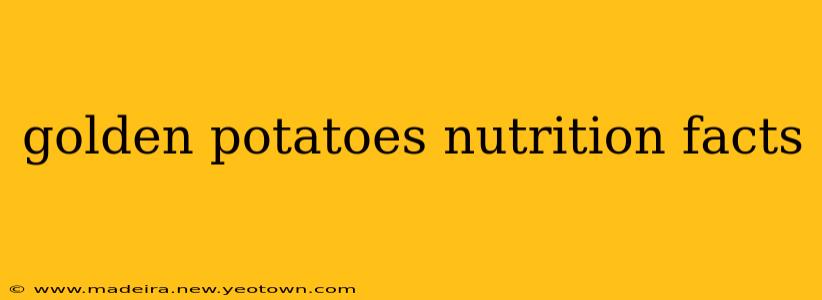 golden potatoes nutrition facts