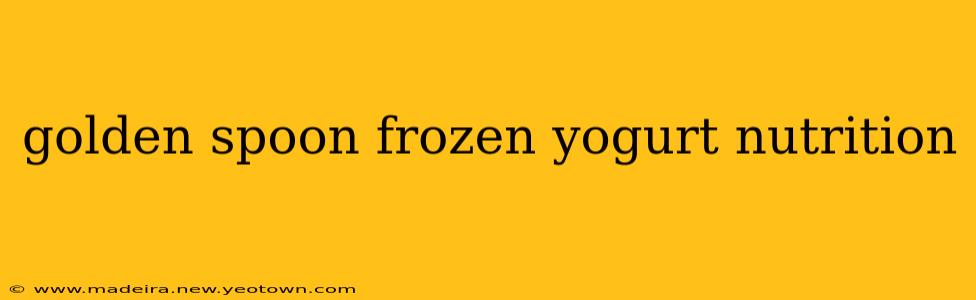 golden spoon frozen yogurt nutrition