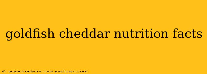 goldfish cheddar nutrition facts
