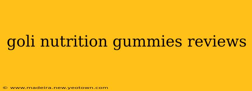 goli nutrition gummies reviews