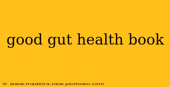 good gut health book