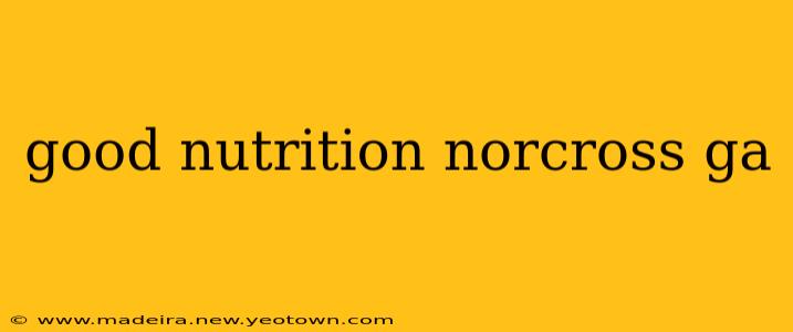 good nutrition norcross ga