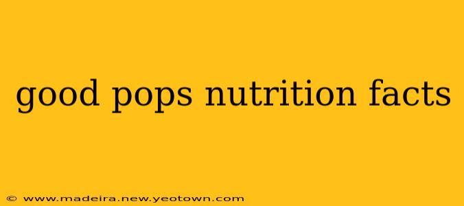 good pops nutrition facts