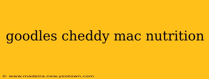 goodles cheddy mac nutrition