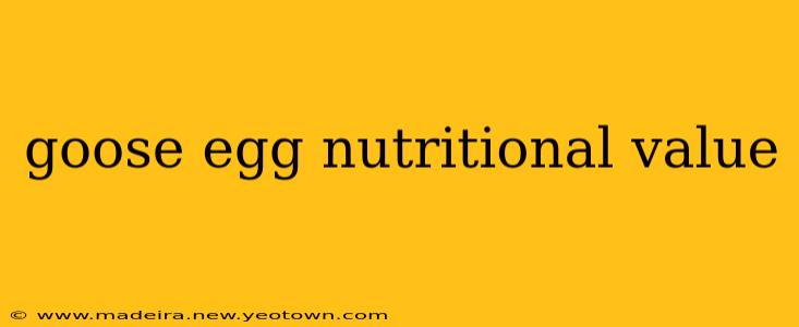 goose egg nutritional value