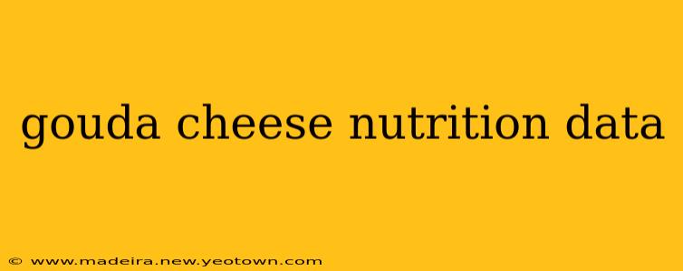 gouda cheese nutrition data