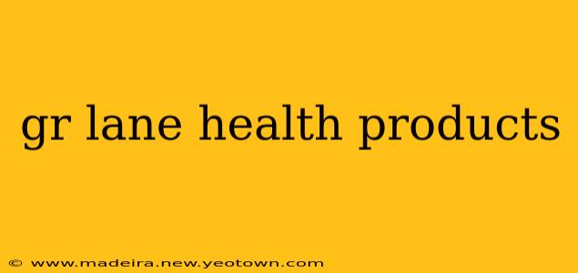 gr lane health products