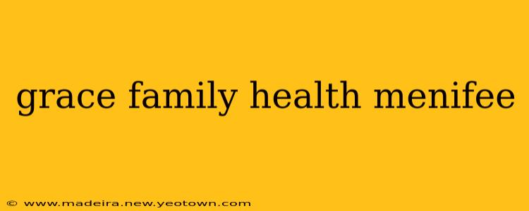 grace family health menifee
