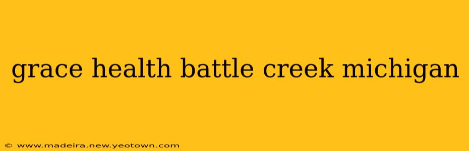 grace health battle creek michigan