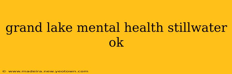 grand lake mental health stillwater ok
