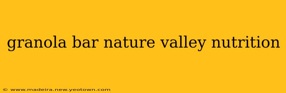 granola bar nature valley nutrition