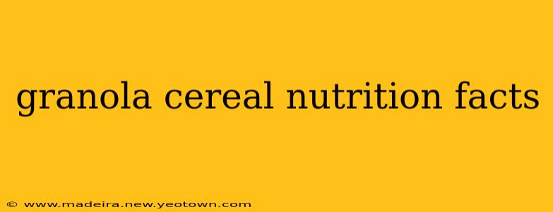 granola cereal nutrition facts