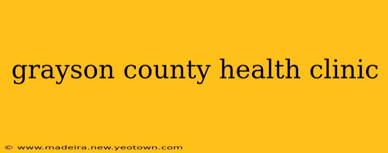 grayson county health clinic