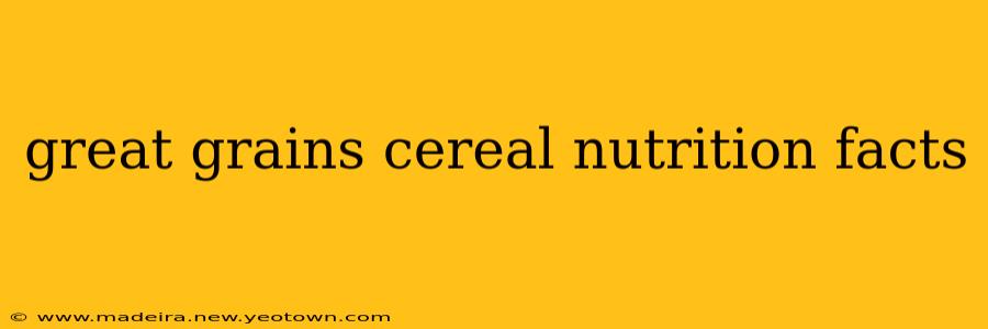 great grains cereal nutrition facts
