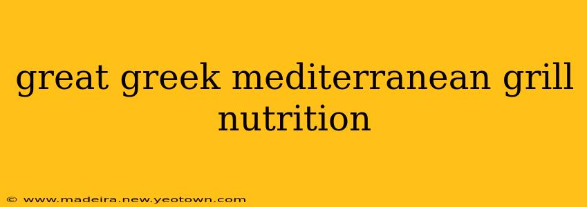 great greek mediterranean grill nutrition