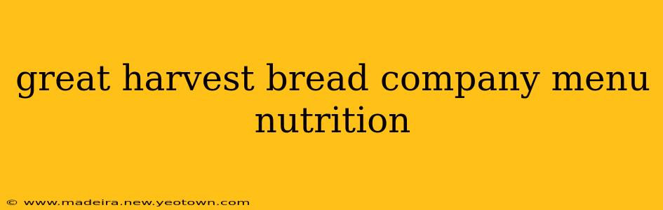 great harvest bread company menu nutrition