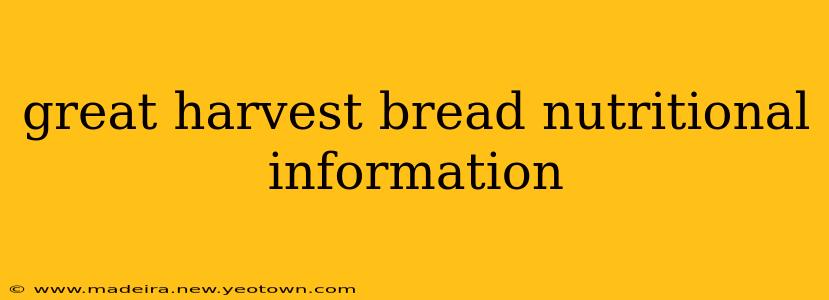 great harvest bread nutritional information