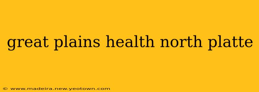 great plains health north platte
