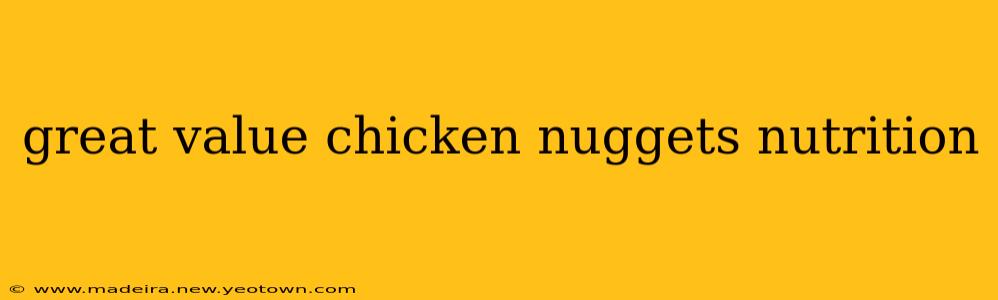 great value chicken nuggets nutrition