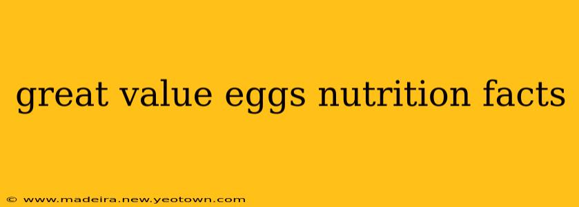 great value eggs nutrition facts