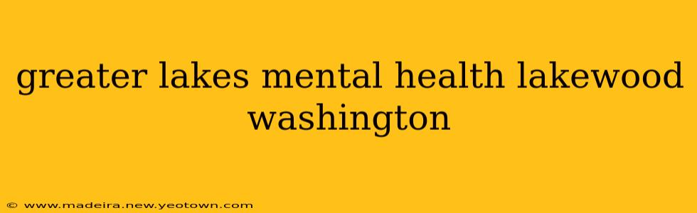 greater lakes mental health lakewood washington