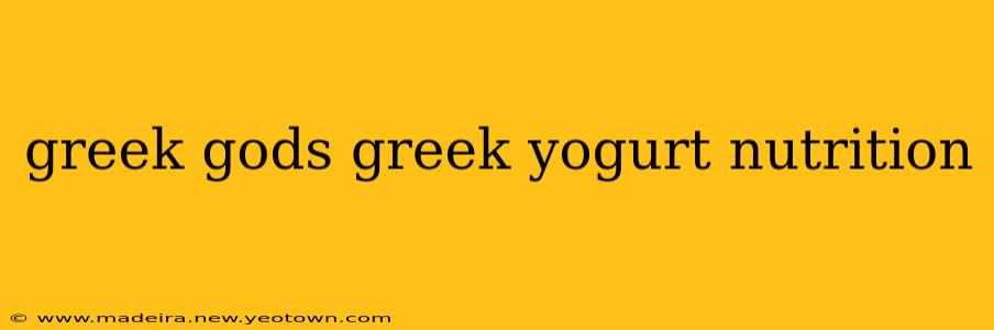 greek gods greek yogurt nutrition
