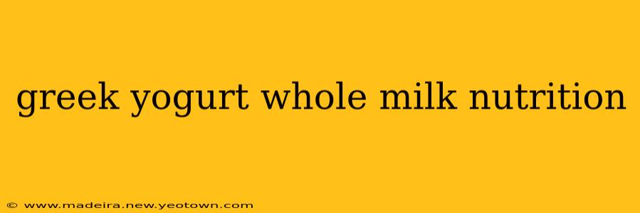 greek yogurt whole milk nutrition