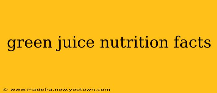 green juice nutrition facts