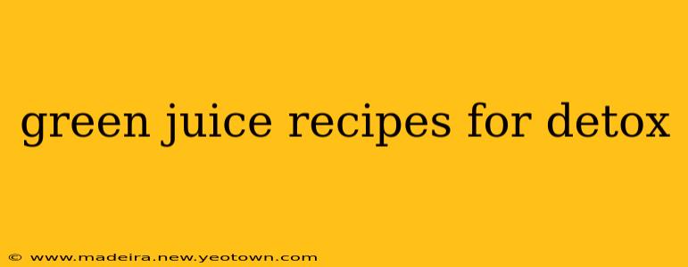 green juice recipes for detox