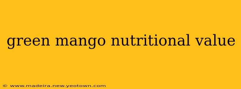 green mango nutritional value