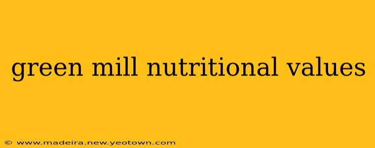 green mill nutritional values