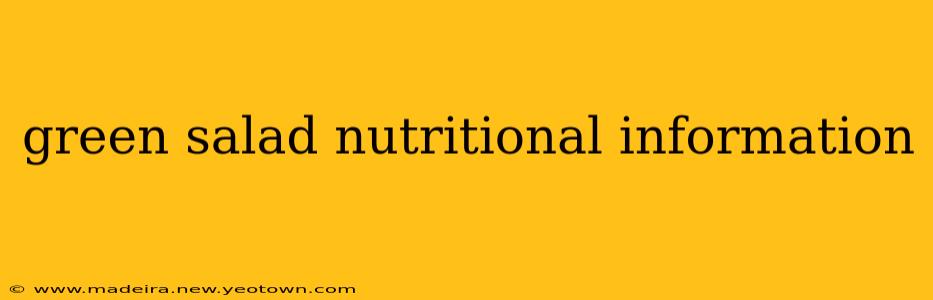green salad nutritional information