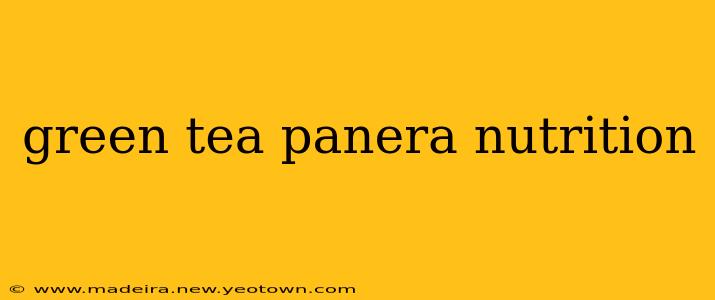 green tea panera nutrition