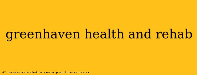 greenhaven health and rehab