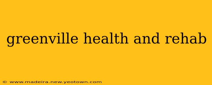 greenville health and rehab