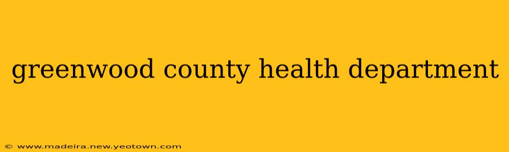greenwood county health department