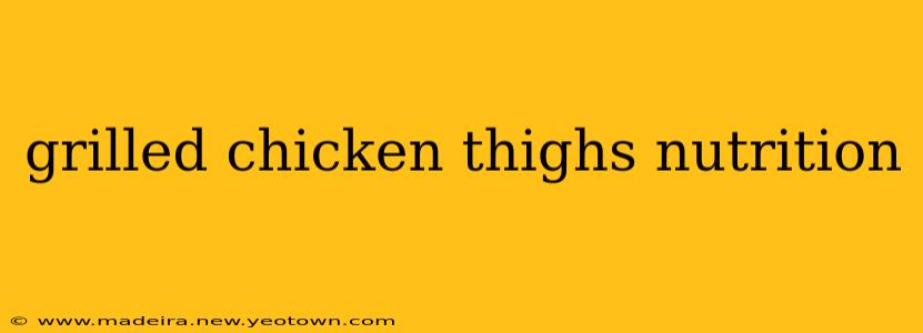 grilled chicken thighs nutrition