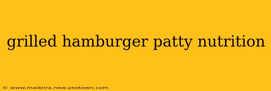 grilled hamburger patty nutrition