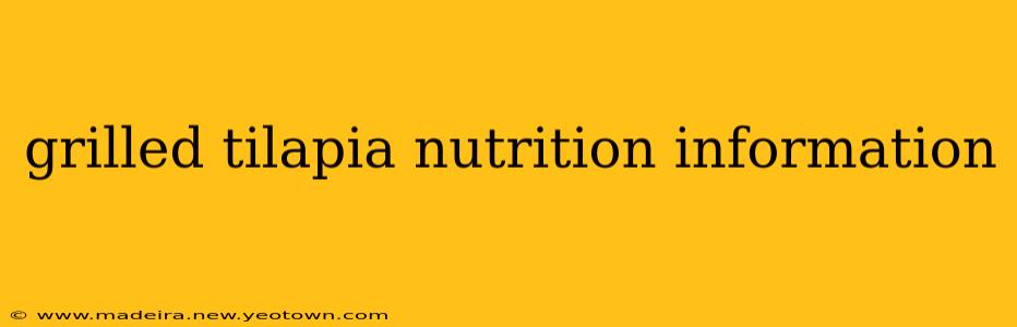 grilled tilapia nutrition information
