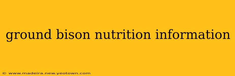 ground bison nutrition information