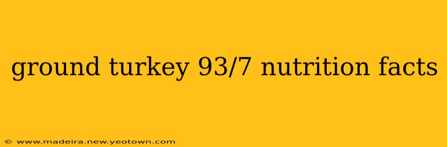ground turkey 93/7 nutrition facts