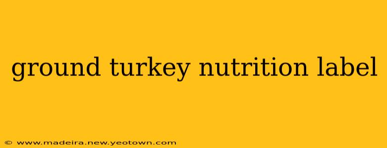 ground turkey nutrition label