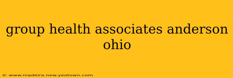 group health associates anderson ohio