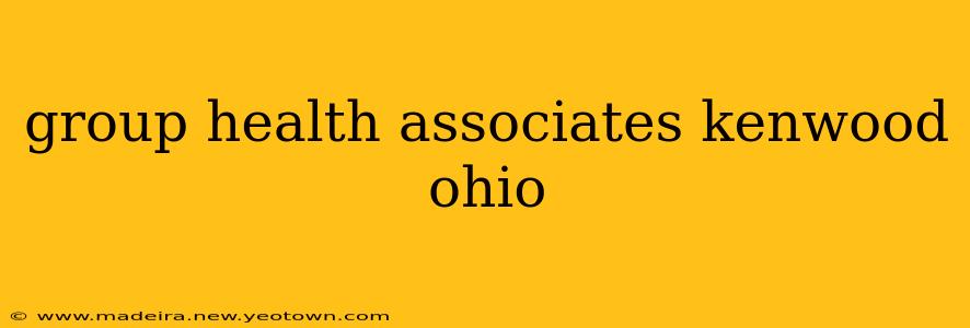 group health associates kenwood ohio
