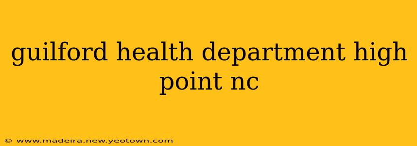 guilford health department high point nc