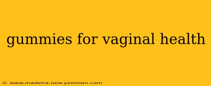 gummies for vaginal health