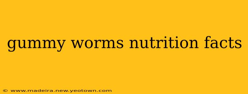 gummy worms nutrition facts