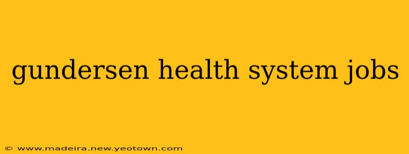 gundersen health system jobs
